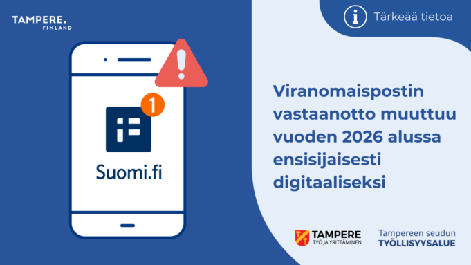 Tampereen seudun työllisyysalue. Viranomaispostin vastaanotto muuttuu vuoden 2026 alussa ensisijaisesti digitaaliseksi.